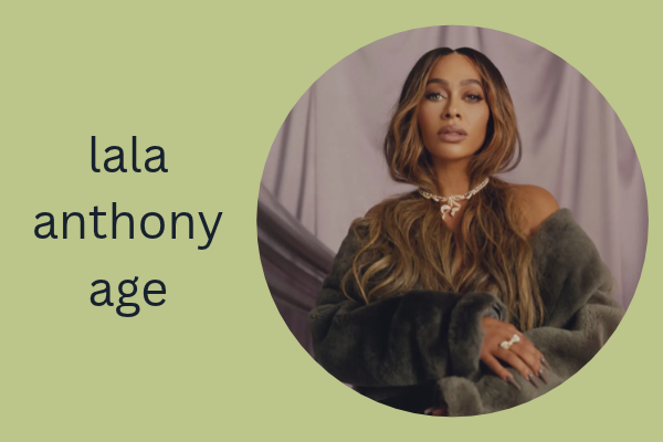 la la anthony age