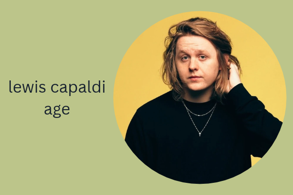 lewis capaldi age